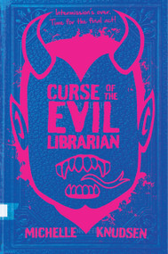 Curse of the Evil Librarian by Michelle Knudsen, 9780763694272