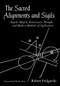 The Sacred Alignments and Sigils (Angelic Magick, Renaissance Thought, and Modern Methods of Sigilization) by Robert Podgurski, Charles Stein, 9781623174217
