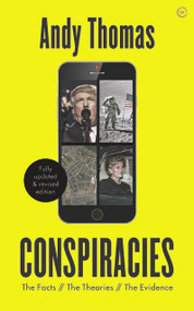 Conspiracies (The Facts. The Theories. The Evidence [Fully revised, new edition]) by Andy Thomas, 9781786783127