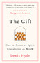 The Gift (How the Creative Spirit Transforms the World) by Lewis Hyde, 9781984897787