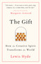 The Gift (How the Creative Spirit Transforms the World) by Lewis Hyde, 9781984897787