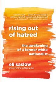 Rising Out of Hatred (The Awakening of a Former White Nationalist) - 9780525434955 by Eli Saslow, 9780525434955