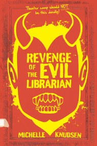 Revenge of the Evil Librarian - 9780763697396 by Michelle Knudsen, 9780763697396