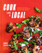 Cook Like a Local (Flavors That Can Change How You Cook and See the World: A Cookbook) by Chris Shepherd, Kaitlyn Goalen, 9781524761264