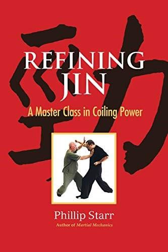 Refining Jin (A Master Class in Coiling Power) by Phillip Starr, 9781623173401