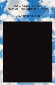For a Critique of the Political Economy of the Sign by Jean Baudrillard, 9781788734837