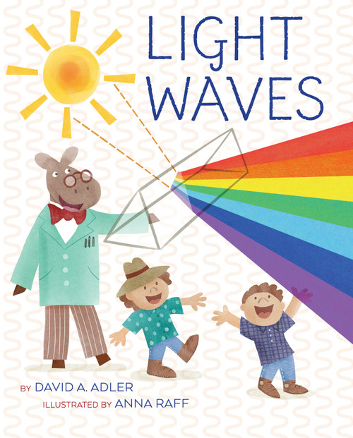 Light Waves - 9780823445417 by David A. Adler, Anna Raff, 9780823445417