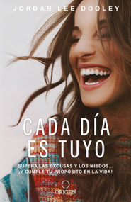 Cada día es tuyo / Own Your Everyday (Spanish Edition) by Jordan Lee Dooley, 9781644730621