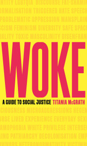 Woke (A Guide to Social Justice) by Titania McGrath, 9781472130846