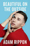 Beautiful on the Outside (A Memoir) by Adam Rippon, 9781538732403