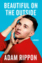 Beautiful on the Outside (A Memoir) by Adam Rippon, 9781538732403