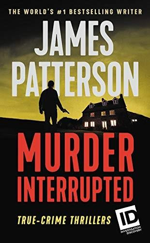 Murder, Interrupted - 9781538763223 by James Patterson, 9781538763223