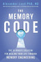 The Memory Code (The 10-Minute Solution for Healing Your Life Through Memory Engineering) by Alexander Loyd, 9781538764428