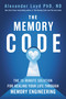 The Memory Code (The 10-Minute Solution for Healing Your Life Through Memory Engineering) by Alexander Loyd, 9781538764428
