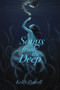Songs from the Deep by Kelly Powell, 9781534438071
