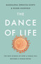 The Dance of Life (The New Science of How a Single Cell Becomes a Human Being) by Magdalena Zernicka-Goetz, Roger Highfield, 9781541699069
