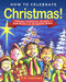 How to Celebrate Christmas! (Holiday Traditions, Rituals, and Rules in a Delightful Story) by P.K. Hallinan, 9781510745438