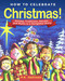 How to Celebrate Christmas! (Holiday Traditions, Rituals, and Rules in a Delightful Story) by P.K. Hallinan, 9781510745438