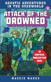 Attack of the Drowned (An Unofficial Minecrafters Novel) by Maggie Marks, 9781510747289