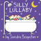 Silly Lullaby by Sandra Boynton, Sandra Boynton, 9781534452824
