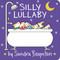 Silly Lullaby by Sandra Boynton, Sandra Boynton, 9781534452824