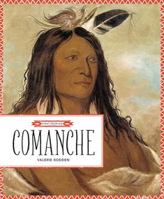 Comanche - 9781628327878 by Valerie Bodden, 9781628327878