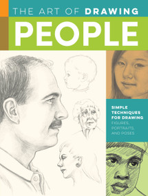 Art of Drawing People (Simple techniques for drawing figures, portraits, and poses) by Debra Kauffman Yaun, Mr. William F. Powell, Diane Cardaci, Walter Foster, 9781633227958