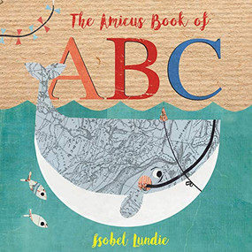 The Amicus Book of ABC by Isobel Lundie, 9781681525686