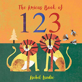 The Amicus Book of 123 by Isobel Lundie, 9781681525693