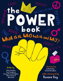 The Power Book (What is it, Who Has it, and Why?) by Roxane Gay, Claire Saunders, Georgia Buckthorn, Minna Salami, Hazel Songhurst, Mik Scarlet, Joelle Joelle Avelino, 9781782409274