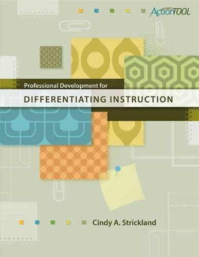 Professional Development for Differentiating Instruction (An ASCD Action Tool) by Cindy A. Strickland, 9781416608110