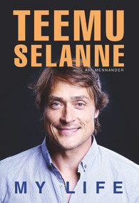 Teemu Selanne (My Life) by Ari Mennander, Teemu Selanne, 9781629377575
