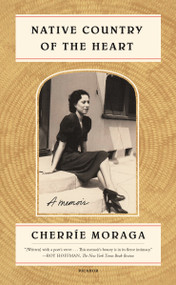 Native Country of the Heart (A Memoir) - 9781250251176 by Cherríe Moraga, 9781250251176