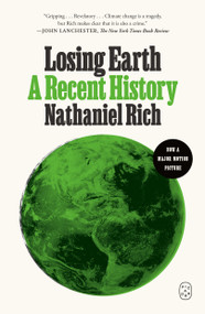 Losing Earth (A Recent History) - 9781250251251 by Nathaniel Rich