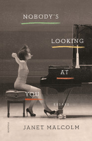 Nobody's Looking at You (Essays) - 9781250251084 by Janet Malcolm, 9781250251084