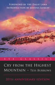 Cry from the Highest Mountain (20th Anniversary Edition) by Tess Burrows, Dalai Lama, Joanna Lumley, 9781785631153
