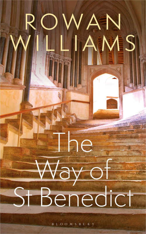 The Way of St Benedict by Rowan Williams, 9781472973078