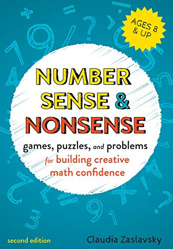 Number Sense and Nonsense (Games, Puzzles, and Problems for Building Creative Math Confidence) by Claudia Zaslavsky, 9781641602457