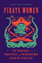Pirate Women (The Princesses, Prostitutes, and Privateers Who Ruled the Seven Seas) - 9781641602228 by Laura Sook Duncombe, 9781641602228