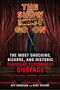 The Show Won't Go On (The Most Shocking, Bizarre, and Historic Deaths of Performers Onstage) by Jeff Abraham, Burt Kearns, 9781641602174