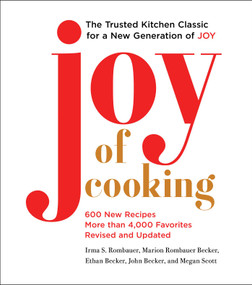 Joy of Cooking (Fully Revised and Updated) by Irma S. Rombauer, Marion Rombauer Becker, Ethan Becker, John Becker, Megan Scott, 9781501169717