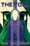 The Toll by Neal Shusterman, 9781481497060