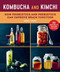 Kombucha and Kimchi (How Probiotics and Prebiotics Can Improve Brain Function) by Soki Choi, Ellen Hedstrom, 9781510748989