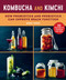 Kombucha and Kimchi (How Probiotics and Prebiotics Can Improve Brain Function) by Soki Choi, Ellen Hedstrom, 9781510748989