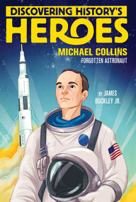 Michael Collins (Discovering History's Heroes) - 9781534424807 by James Buckley, 9781534424807