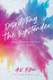 Disrupting the Bystander (When #metoo Happens Among Friends) by A.V. Flox, Feminista Jones, 9781944934569