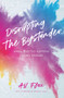 Disrupting the Bystander (When #metoo Happens Among Friends) by A.V. Flox, Feminista Jones, 9781944934569