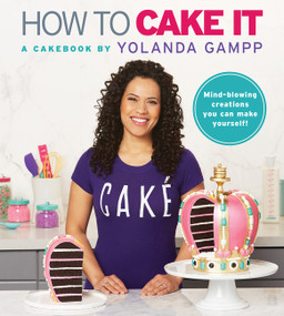 How to Cake It (A Cakebook) - 9781443453899 by Yolanda Gampp