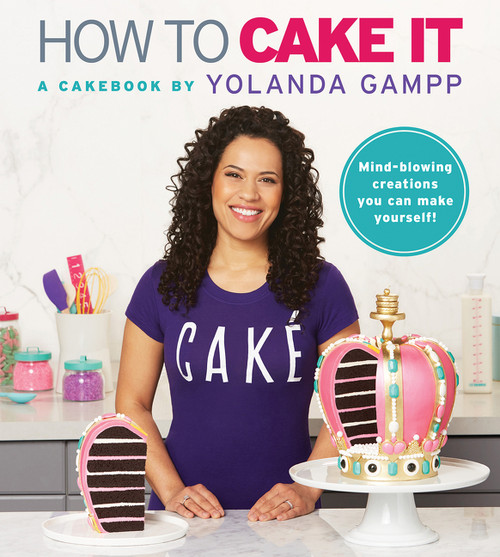 How to Cake It (A Cakebook) - 9781443453899 by Yolanda Gampp