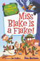 My Weirder-est School #4: Miss Blake Is a Flake! by Dan Gutman, Jim Paillot, 9780062691101